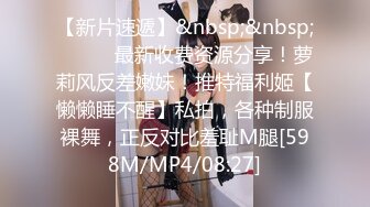 [MP4]STP23932 猥琐小伙干少妇 丸子头 骚气逼人 反客为主扑倒求插 真是个荡妇 VIP2209