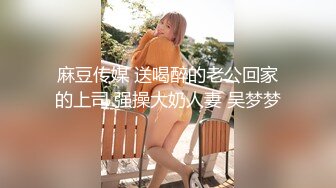 ❤️❤️童颜巨乳清纯美少女，外表文静乖巧，在家发骚全裸，一对豪乳又大又挺，跳蛋塞穴，粉嫩紧致嫩穴