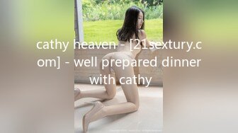 cathy heaven - [21sextury.com] - well prepared dinner with cathy