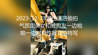 国产女鬼出没，不吓人倒是很可爱，蜘蛛侠艹死她这个骚逼！