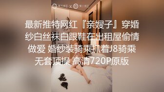 露脸才是王道！明星气质推特极品拜金女神【小村花】大尺度私拍~蜂腰蜜桃臀被金主各种肏