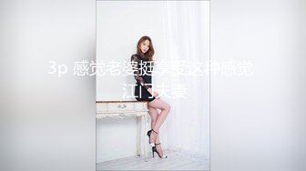 家庭摄像头破解真实偸拍✅丰满眼镜骚妻宝妈堪比会所技师给老公服侍的明明白白还给毒龙✅得此女性福一生