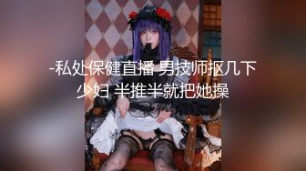 【自整理】喜欢口交吞精的小婊子天天跪着服侍我，简直不要太爽了！【220V】 (4)