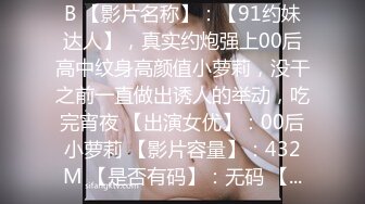 ✿尤物榨汁姬✿哥哥你的女友会像我这样嘛撅着屁股让哥哥无套插入骚穴，呻吟勾魂，阴道裹着鸡巴让小哥快速抽插浪叫不止