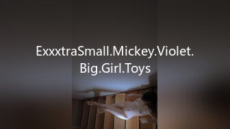 ExxxtraSmall.Mickey.Violet.Big.Girl.Toys