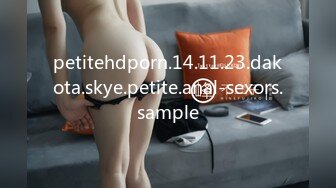 petitehdporn.14.11.23.dakota.skye.petite.anal-sexors.sample