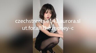 czechstreets.e143.aurora.slut.for.all.the.money-c